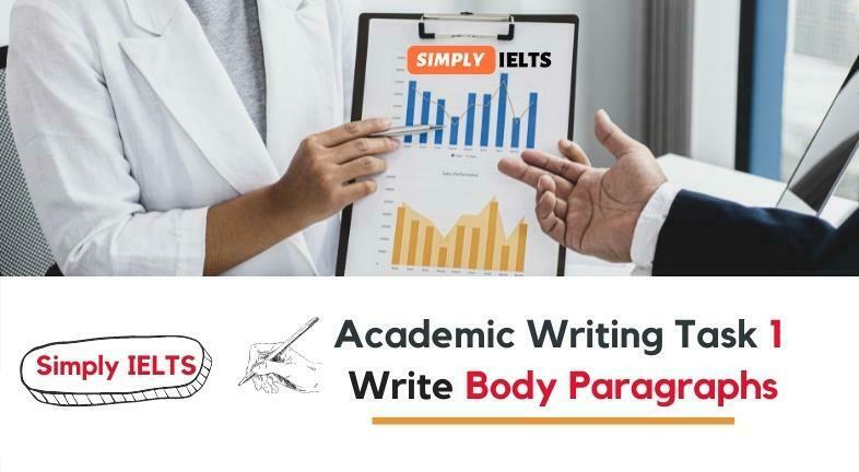 How to Write Body Paragraphs on IELTS Writing Task 1 (Academic)?