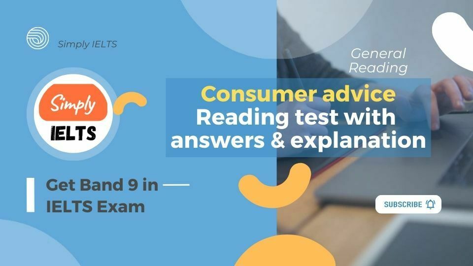 Consumer advice IELTS General reading test with answer keys