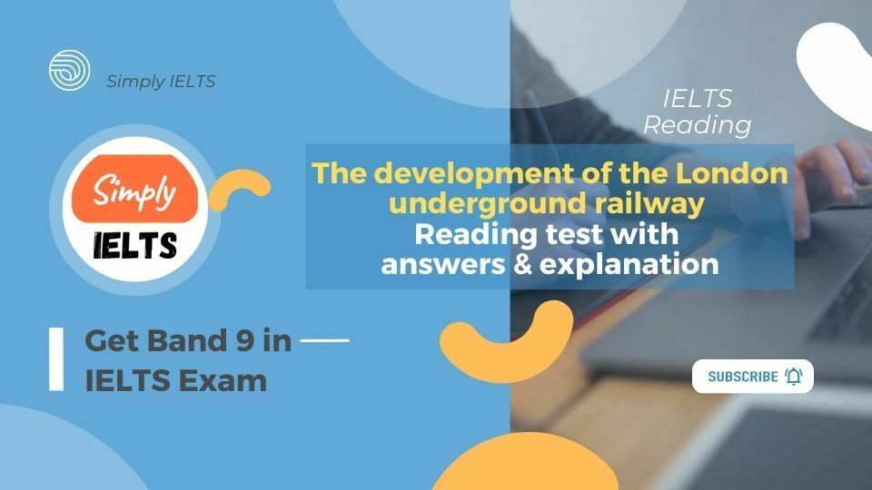 The development of the London underground railway IELTS reading test with answer keys