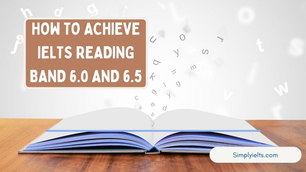 How to achieve IELTS Reading band 6.0 and 6.5